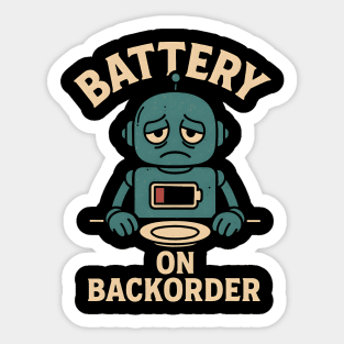Battery On Backorder Funny Robot Low Energy Quote Sticker